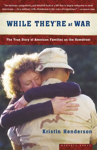 While They're At War : The True Story Of American Families On The Homefront, De Kristin Henderson. Editorial Mariner Books, Tapa Blanda En Inglés