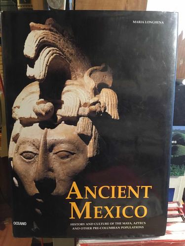 Ancient Mexico History And Culture Of The May Maria Longhena (Usado)