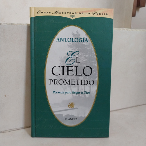 El Cielo Prometido. Poemas Para Llegar A Dios. Antología