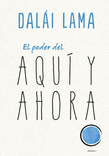 Imagen 1 de 1 de El Poder Del Aquí Y Ahora - Dalai Lama - Nuevo - Original