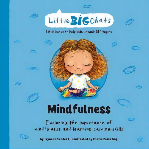 Mindfulness : Exploring The Importance Of Mindfulness And Learning Calming Skills, De Jayneen Sanders. Editorial Educate2empower Publishing, Tapa Blanda En Inglés