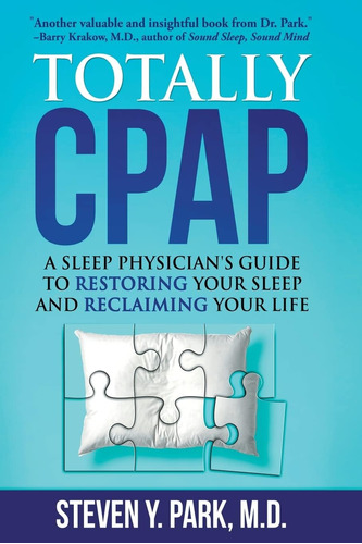Libro: Totally Cpap: A Sleep Physicianøs Guide To Restoring