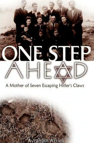 One Step Ahead, De Avraham Azrieli. Editorial Xlibris, Tapa Blanda En Inglés