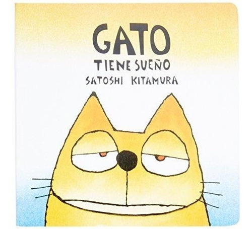 Gato Tiene Sueño, Satoshi Kitamura, Fce