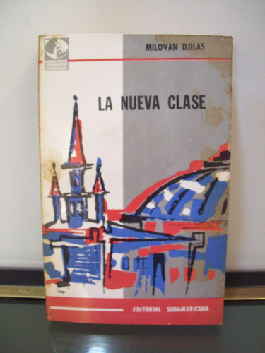 Adp La Nueva Clase Milovan Djilas / Ed Sudamericana 1961 Bsa