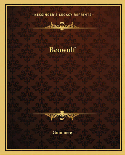 Beowulf, De Gummere. Editorial Kessinger Pub Llc, Tapa Blanda En Inglés