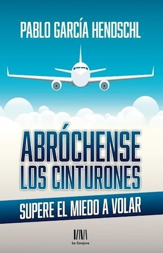 Abrochense Los Cinturones De Pablo Garcia Hend, De Pablo García Hendschl. Editorial La Conjura De Las Artes En Español
