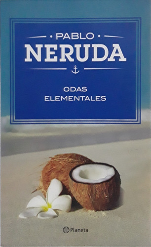 Odas Elementales  Pablo Neruda  Editorial Planeta