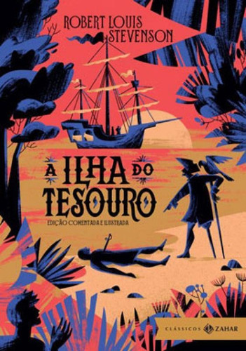 A Ilha Do Tesouro: Edição Comentada E Ilustrada, De Stevenson, Robert Louis. Editora Classicos Zahar, Capa Mole Em Português