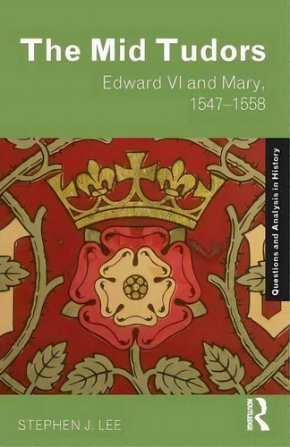 The Mid Tudors, De Stephen J. Lee. Editorial Taylor Francis Ltd, Tapa Blanda En Inglés