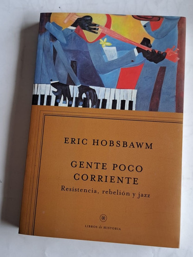 Gente Poco Corriente - Eric Hobsbawn (impecable) (Usado)