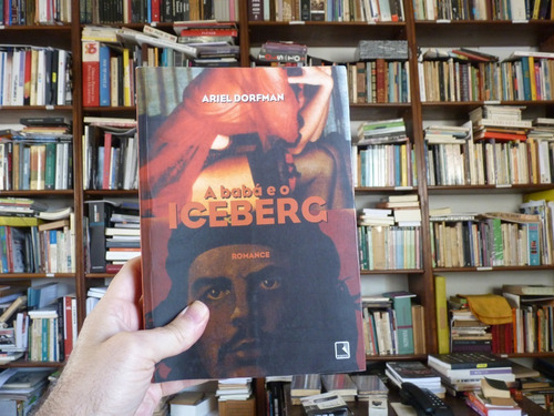Livro: A Baba E O Iceberg Ariel Dorfman
