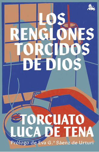 Los Renglones Torcidos De Dios - Luca De Tena -(t.dura) - *