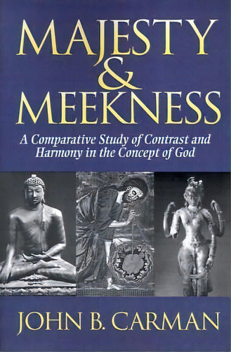 Majesty And Meekness, De John B. Carman. Editorial William B Eerdmans Publishing Co, Tapa Blanda En Inglés