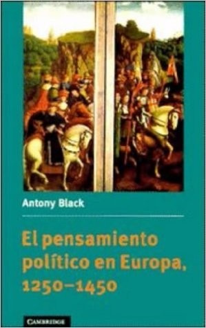 El Pensamiento Político En Europa 1250-1450 Antony Black