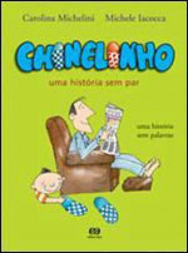 Chinelinho: Uma História Sem Par, De Iacocca, Michele., Vol. 1. Editorial Ática, Capa Mole Em Português
