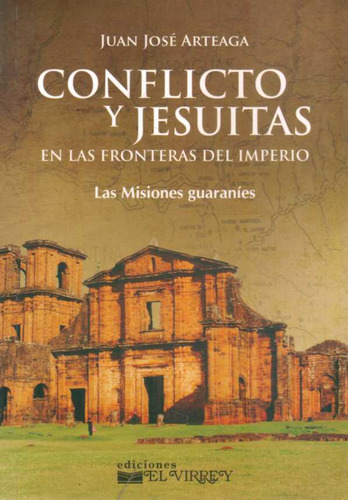 Conflicto Y Jesuitas - Arteaga, Juan Jose