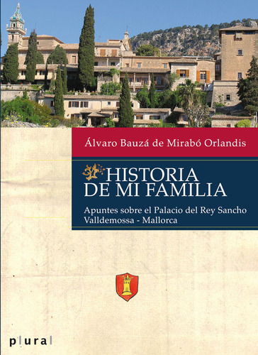 Historia De Mi Familia - Bauza De Mirabo Orlandis, Alvaro