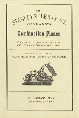 The Stanley Rule & Level Company's Combination Plane, De Kenneth D. Roberts. Editorial Astragal Press, Tapa Blanda En Inglés