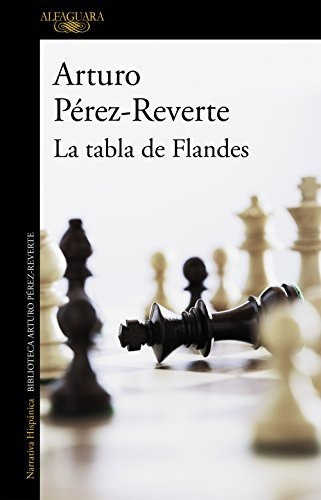 La Tabla De Flandes : Arturo Perez-reverte 