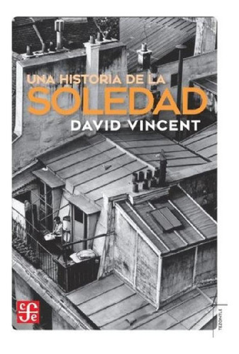 Libro Una Historia De La Soledad De David Vincent