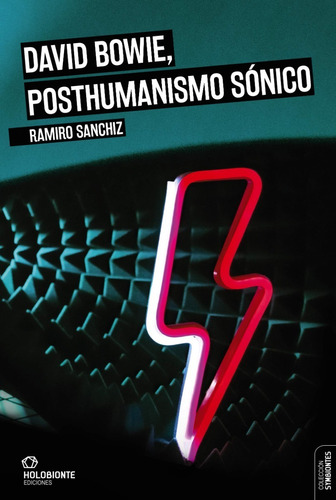 David Bowie, Posthumanismo Sónico  Ramiro Sanchiz