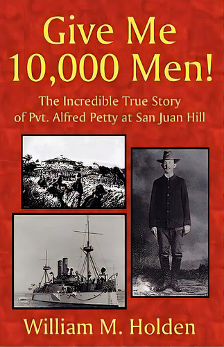 Give Me 10,000 Men!, De Holden, William M.. Editorial 23 House, Tapa Blanda En Inglés