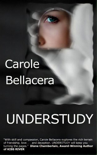 Understudy, De Bellacera, Carole., Vol. 1. Editorial Createspace, Tapa Blanda En Inglés