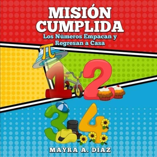 Libro: Misión Cumplida: Los Números Empacan Y Regresan A Cas