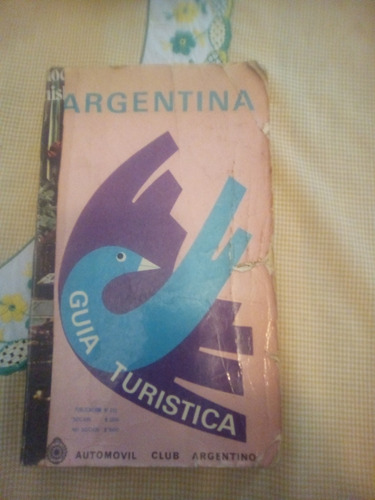 Argentina: Guía Turística. A.c.a
