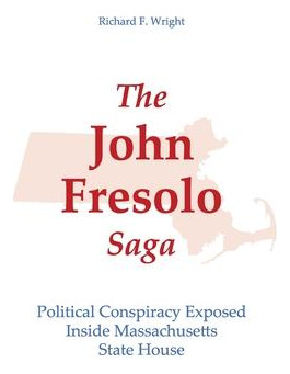 Libro The John Fresolo Saga : Political Conspiracy Expose...