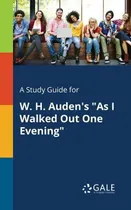 Comprar Libro A Study Guide For W. H. Auden's As I Walked Out One...