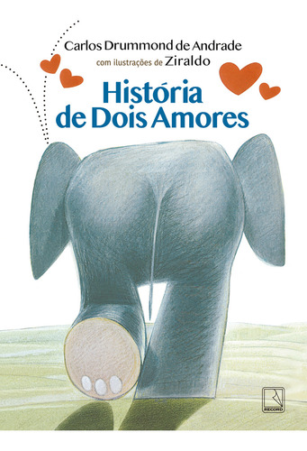 História De Dois Amores: Não Se Aplica, De Andrade Carlos Drummond De; Ziraldo. Nd, Vol. Não Possuí. Editorial Record, Capa Mole, Edição 19 Em Português, 2023