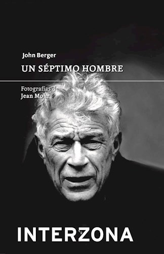 Libro Un Septimo Hombre De John Berger