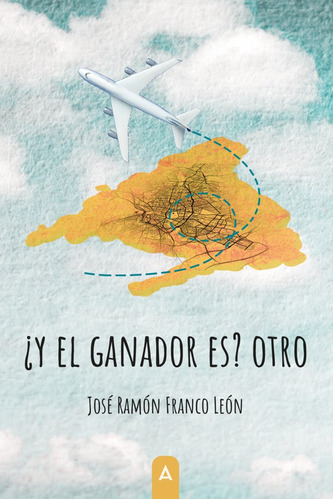 Ãâ¿y El Ganador Es? Otro, De , Franco León, José Ramón. Editorial Aliar 2015 Ediciones, S.l., Tapa Blanda En Español