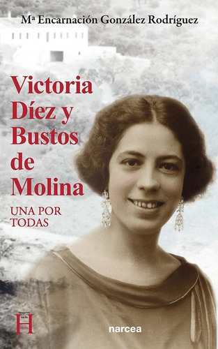 Victoria Díez Y Bustos De Molina - González Rodríguez  - *