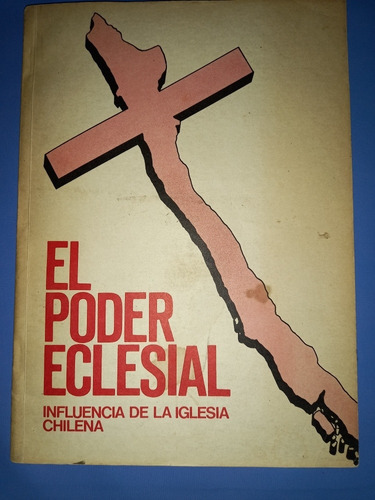 El Poder Eclesial / Influencia De La Iglesia Chilena Anonimo