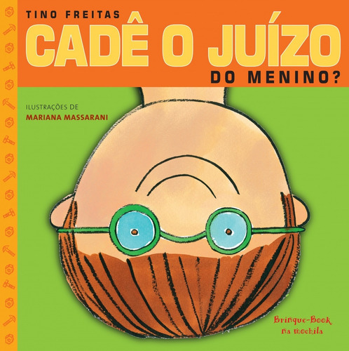 Cadê o juízo do menino?, de Freitas, Tino. Brinque-Book Editora de Livros Ltda, capa mole em português, 2018