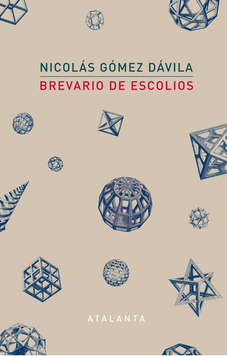 Breviario De Escolios, De Gómez Dávila, Nicolás. Editorial Ediciones Atalanta, S.l., Tapa Dura En Español