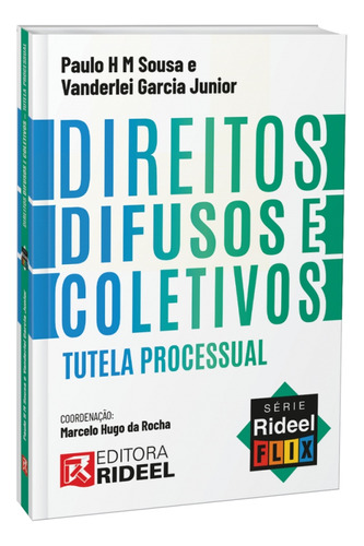 Direitos Difusos E Coletivos - Tutela Processual Série - Ri, De Paulo H. M. Souza E Vanderlei Garcia Jr.. Editora Rideel Editora ( Bicho Esperto ), Capa Mole Em Português