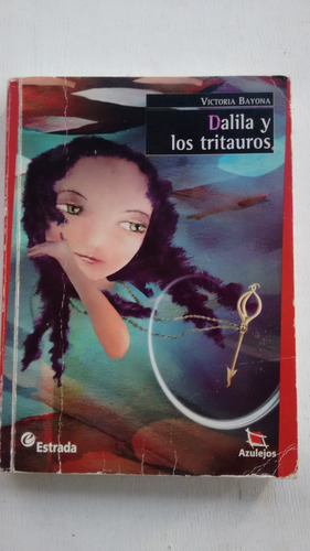 Dalila Y Los Tritauros De Victoria Bayona Estrada (usado)