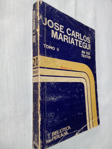 Jose Carlos Mariategui En Sus Textos Tomo 2 Biblio Peruana