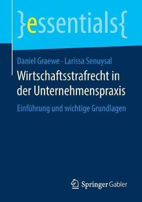 Wirtschaftsstrafrecht In Der Unternehmenspraxis : Einfuhr...