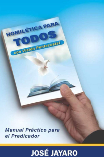Libro: Homiletica Para Todos Con Visión Pentecostal (spanish