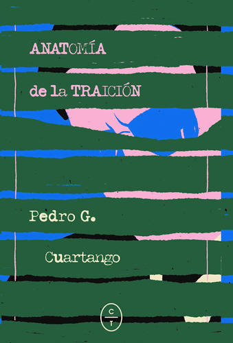 Anatomía De La Traición - García Cuartango, Pedro - *