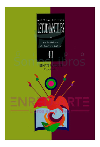 Movimientos Estudiantiles Iii, En La Historia De América Lat
