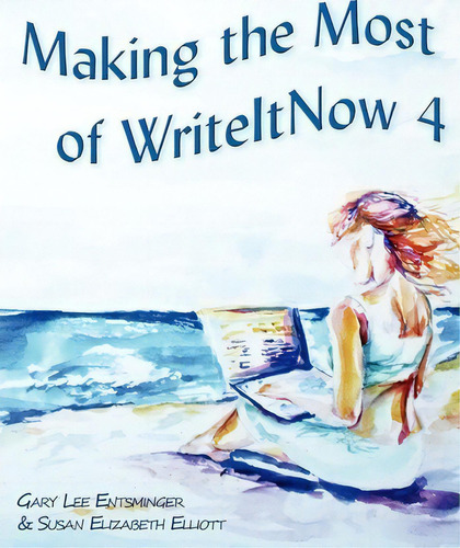 Making The Most Of Writeitnow 4, De Gary Lee Entsminger. Editorial Pinyon Publishing, Tapa Blanda En Inglés