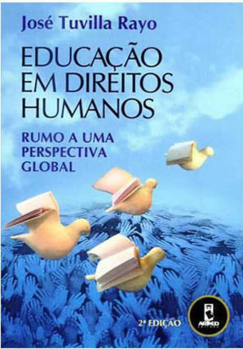 Livro Educacao Em Direitos Humanos - Rumo A Uma Perspect