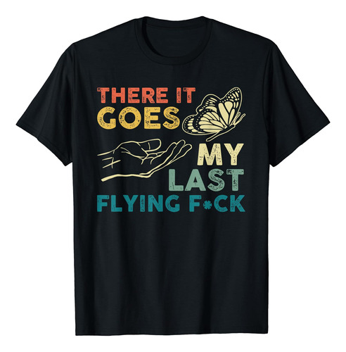 Ahí Va Mi Último Vuelo F-ck Divertida Playera Sarcástica