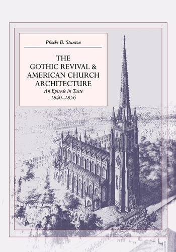Libro: The Gothic Revival And American Church Architecture: 